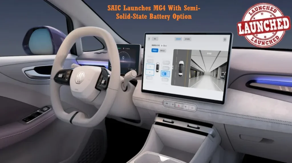 विश्व में पहली बार SAIC EV MG4 With Semi-Solid-State Battery को मिला Green Signal, इलेक्ट्रिक गड़ियों की दुनिया में मच गया है धमाल 2 SAIC EV MG4 With Semi-Solid-State Battery