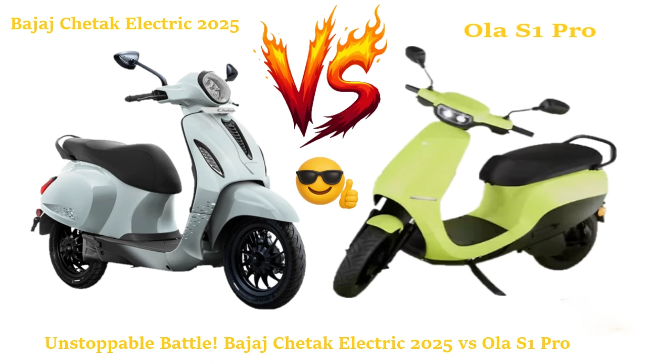 Bajaj Chetak Electric 2025 vs Ola S1 Pro